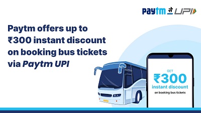 Paytm offers up to Rs 300 instant discount on booking bus tickets via Paytm UPI News