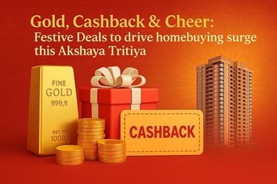 Gold, Cashback & Cheer: Festive Deals to drive homebuying surge this Akshaya Tritiya