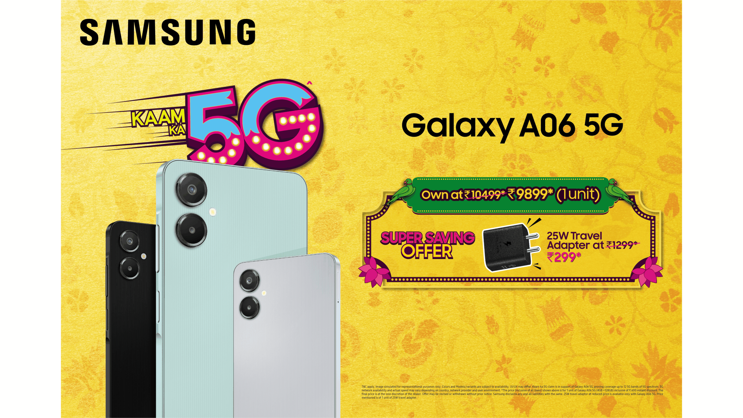 Galaxy A06 5G to Start at INR 9899 as Samsung Announces Exciting Limited-Period Deal Ahead of Festive Season 4 Galaxy A06 5G to Start at INR 9899 as Samsung Announces Exciting Limited-Period Deal Ahead of Festive Season
