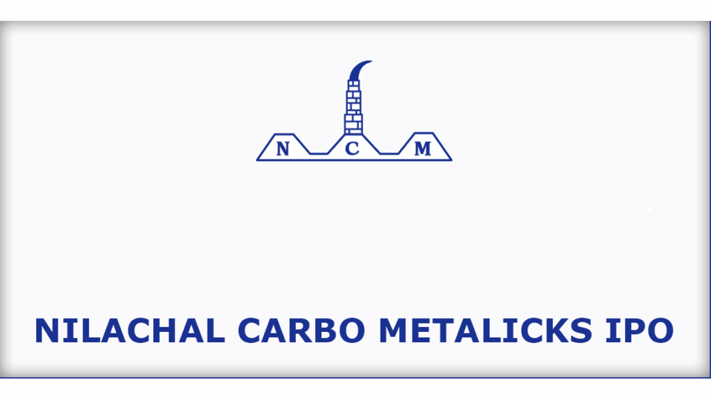 Nilachal Carbo Metalicks Limited