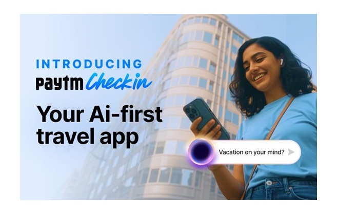 Paytm Bets on AI in Travel, Launches Dedicated AI travel Booking App ‘Paytm Checkin’ 2 Paytm Travel